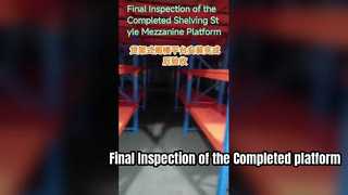 Inspección final de la plataforma entrepiso estilo estantería terminada